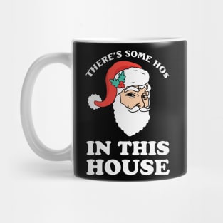 There's some ho's in this house Funny Santa Christmas Gift Mug